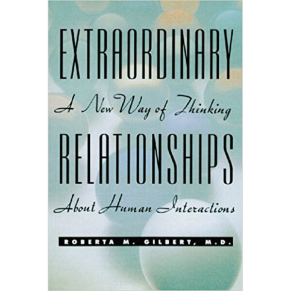 Extraordinary A New Way of Thinking Relationships