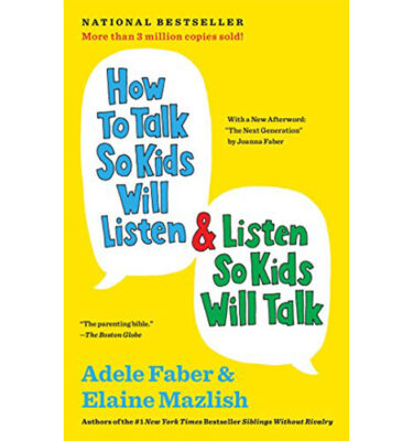 How to talk so kids will listen